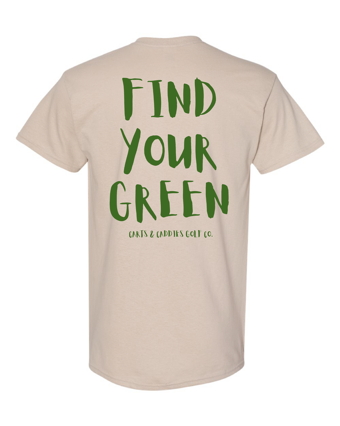 Find Your Green - T-Shirt